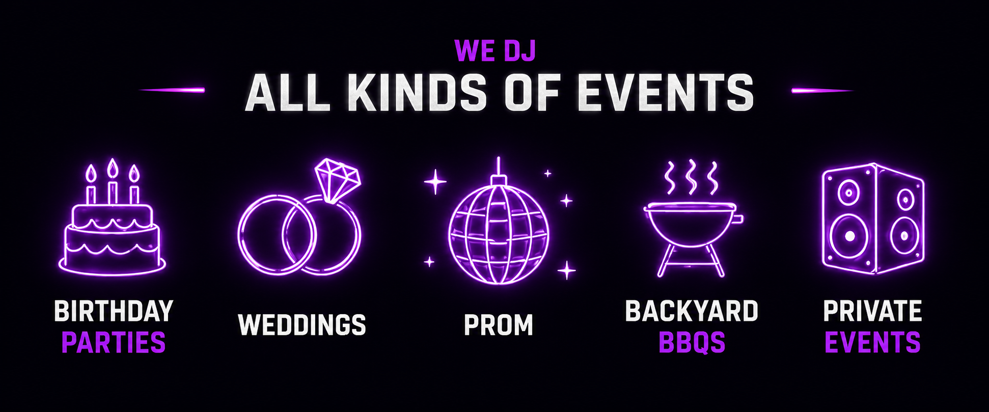 We DJ All Kinds of Events – Birthday Parties, Weddings, Prom, Backyard BBQs, Private Events